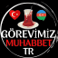 GÖREVİMİZ : SOHBET MUHABBET