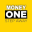 MONEY ONE STEP AWAY
