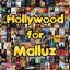 Hollywood for Malluz