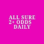 SURE 2+ ODDS DAILY WIN