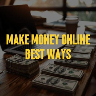 Make Money Online - Best Ways, telegram channel