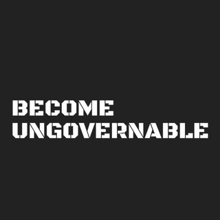Become Ungovernable, telegram channel