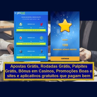 Apostas Grátis, Rodadas Grátis, Palpites Grátis, Bônus em Casinos, Promoções Boas e sites e aplicativos gratuitos que pagam bem, telegram channel