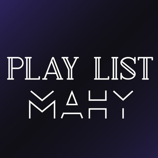 Playlist | Mahy, telegram channel