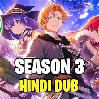 Mushoku Tensei: Jobless Reincarnation Season 1 to 3 hindi dubbed, telegram channel